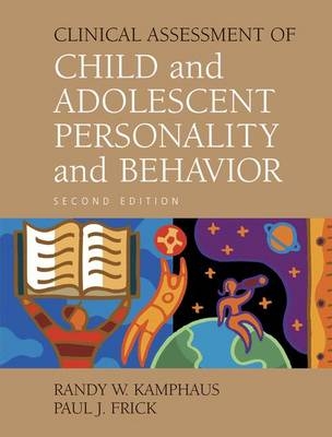 Clinical Assessment of Child and Adolescent Personality and Behavior - Randy W. Kamphaus, Paul J. Frick