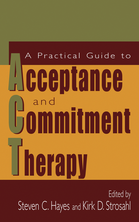 A Practical Guide to Acceptance and Commitment Therapy - 