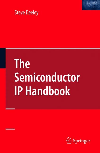 The Semiconductor IP Handbook - Steve Deeley