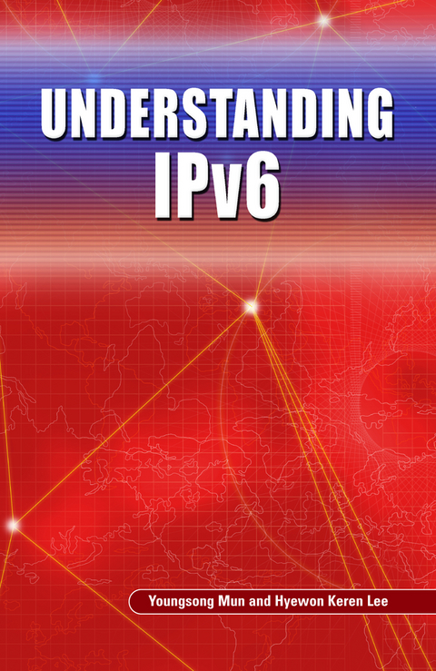 Understanding IPv6 - Youngsong Mun, Hyewon Keren Lee