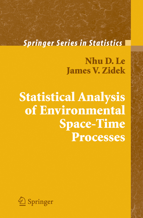 Statistical Analysis of Environmental Space-Time Processes - Nhu D. Le, James V. Zidek