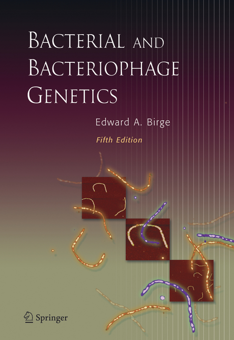 Bacterial and Bacteriophage Genetics - Edward A. Birge