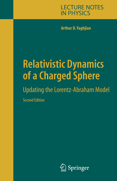 Relativistic Dynamics of a Charged Sphere - Arthur Yaghjian