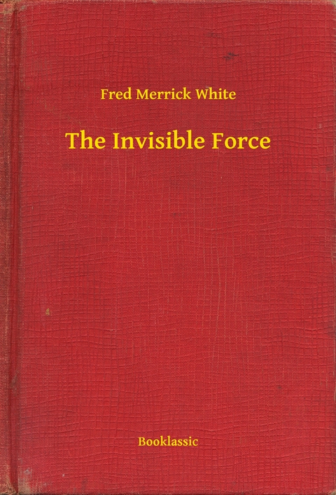 Invisible Force -  Fred Merrick White
