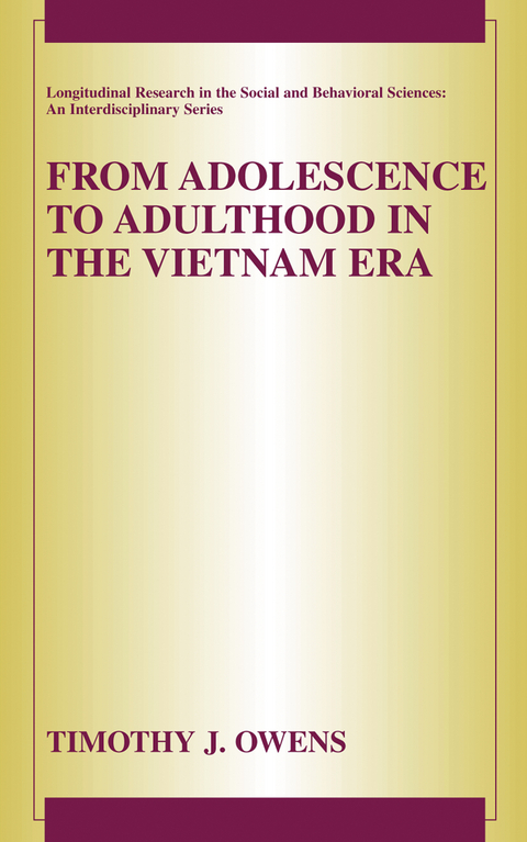 From Adolescence to Adulthood in the Vietnam Era - Timothy J. Owens