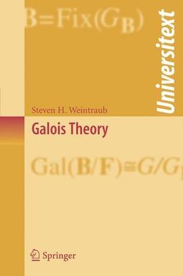 Galois Theory - Steven H. Weintraub