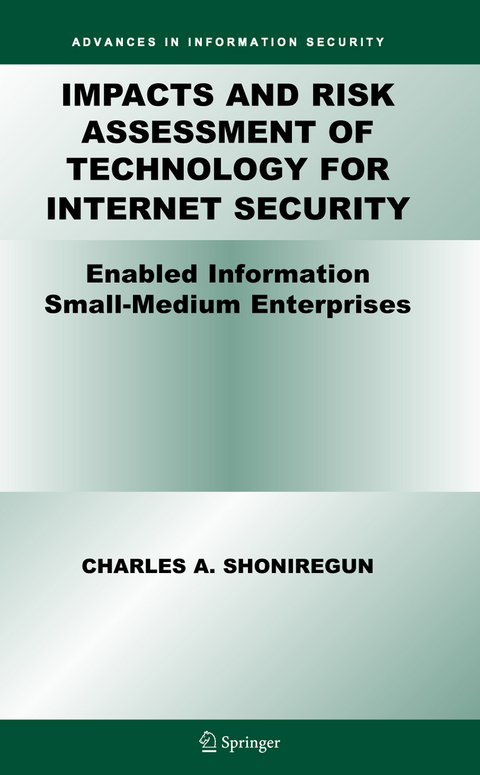 Impacts and Risk Assessment of Technology for Internet Security - Charles A. Shoniregun