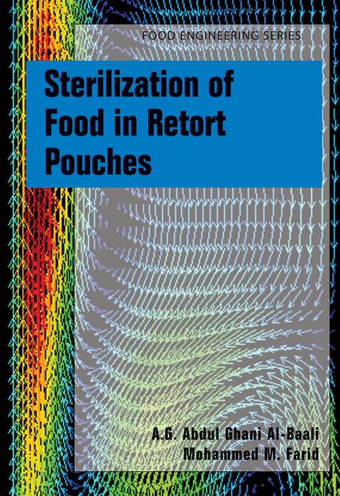 Sterilization of Food in Retort Pouches - A.G. Abdul Ghani Al-Baali, Mohammed M. Farid