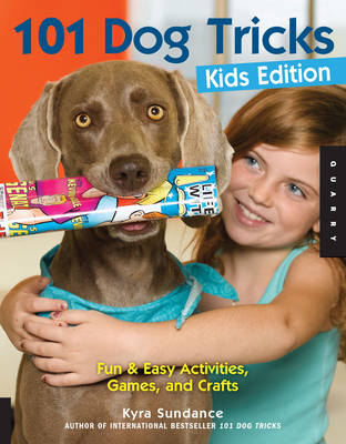 101 Dog Tricks (Kids Edition) - Kyra Sundance