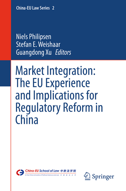 Market Integration: The EU Experience and Implications for Regulatory Reform in China - 