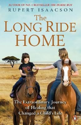 The Long Ride Home - Rupert Isaacson