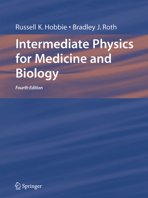 Intermediate Physics for Medicine and Biology - Russell K. Hobbie, Bradley J. Roth