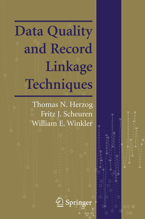 Data Quality and Record Linkage Techniques - Thomas N. Herzog, Fritz J. Scheuren, William E. Winkler