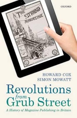 Revolutions from Grub Street - Howard Cox, Simon Mowatt