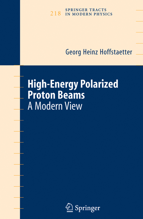 High Energy Polarized Proton Beams - Georg Heinz Hoffstaetter