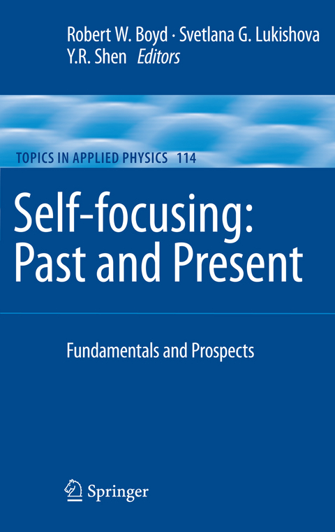 Self-focusing: Past and Present - 