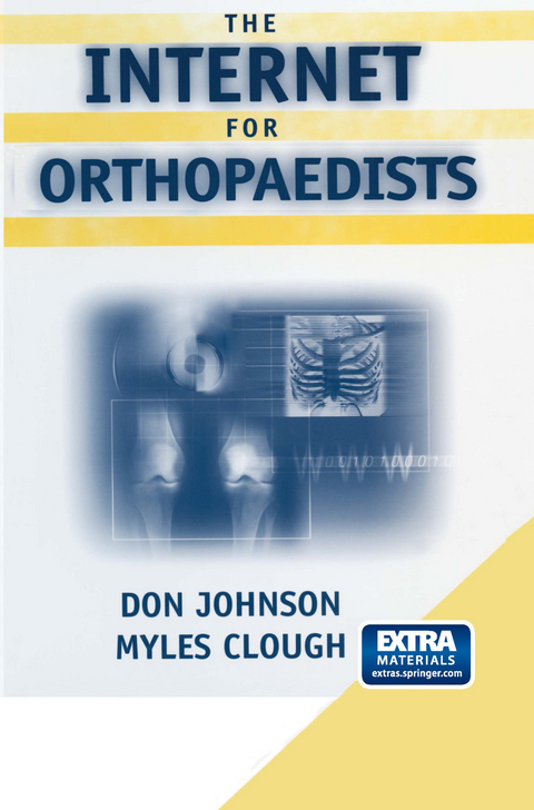The Internet for Orthopaedists - Don Johnson, Myles Clough