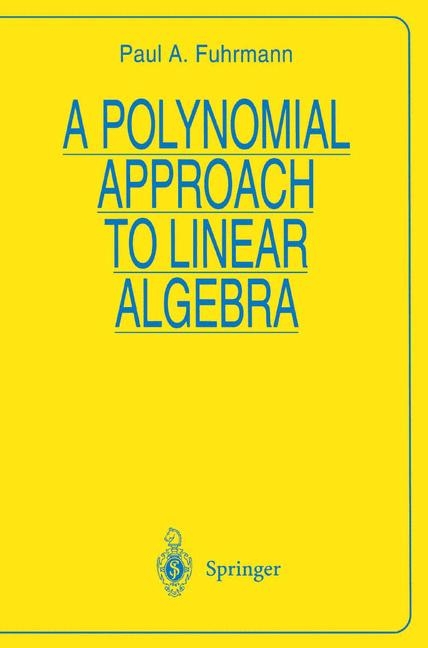 A Polynomial Approach to Linear Algebra - Paul Abraham Fuhrmann
