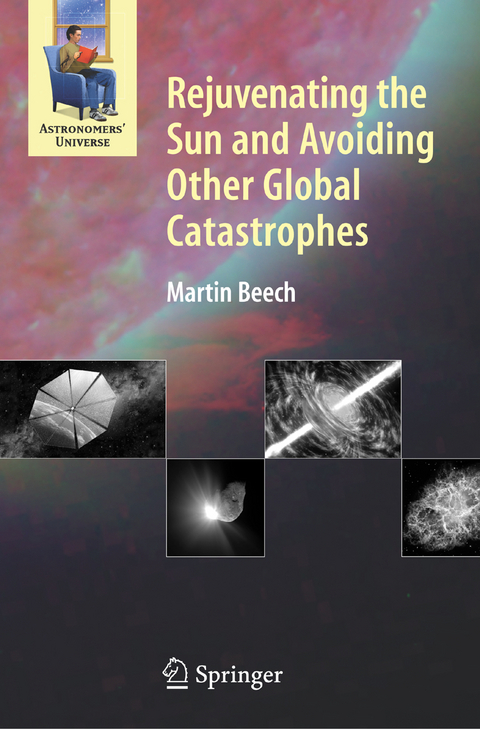 Rejuvenating the Sun and Avoiding Other Global Catastrophes - Martin Beech