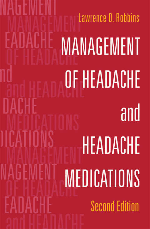 Management of Headache and Headache Medications - Lawrence D. Robbins
