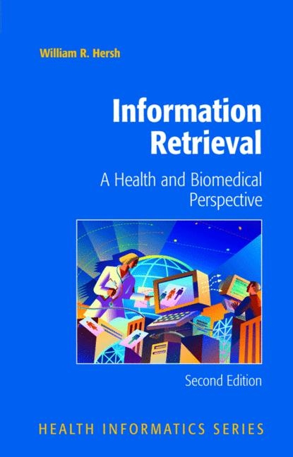 Information Retrieval - William R Hersh