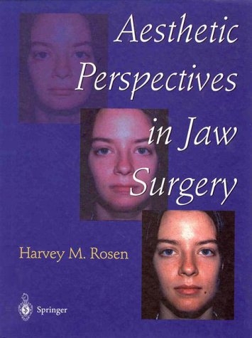 Aesthetic Perspectives in Jaw Surgery - Harvey M. Rosen