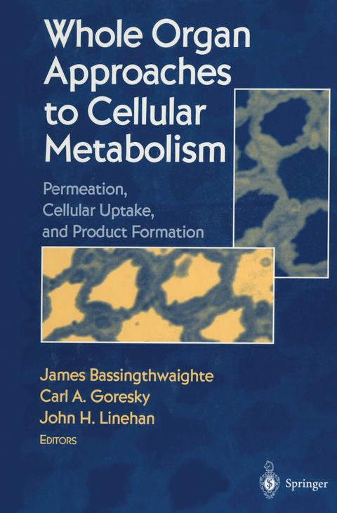 Whole Organ Approaches to Cellular Metabolism - 