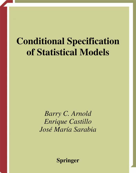 Conditional Specification of Statistical Models - Barry C. Arnold, Enrique Castillo, Jose M. Sarabia