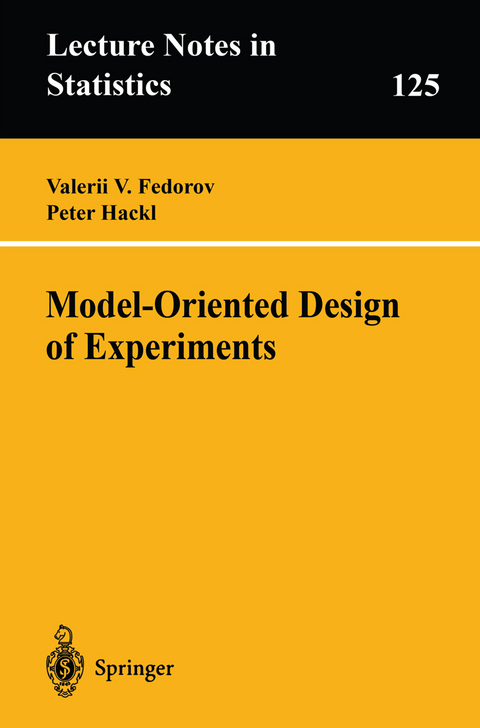 Model-Oriented Design of Experiments - Valerii V. Fedorov, Peter Hackl