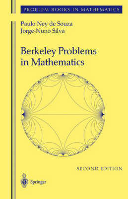 Berkeley Problems in Mathematics - Paulo Ney De Souza, Jorge-Nuno Silva