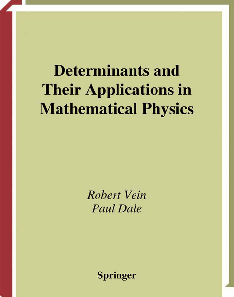 Determinants and Their Applications in Mathematical Physics - Robert Vein, Paul Dale
