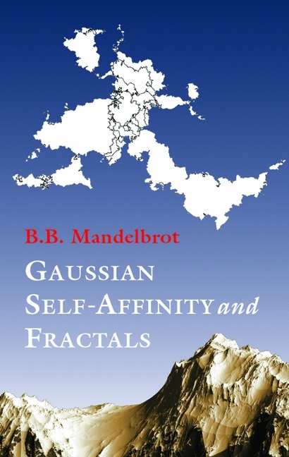 Gaussian Self-Affinity and Fractals - Benoit Mandelbrot