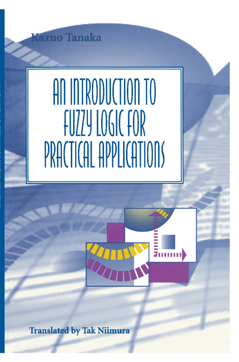 An Introduction to Fuzzy Logic for Practical Applications - Kazuo Tanaka