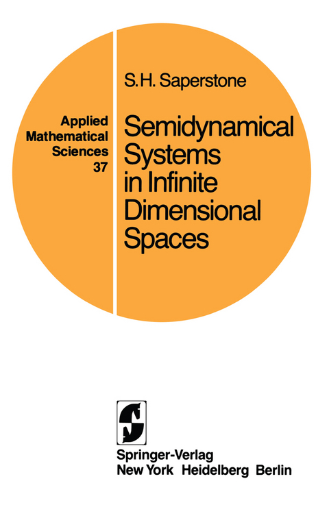 Semidynamical Systems in Infinite Dimensional Spaces - Stephen H. Saperstone