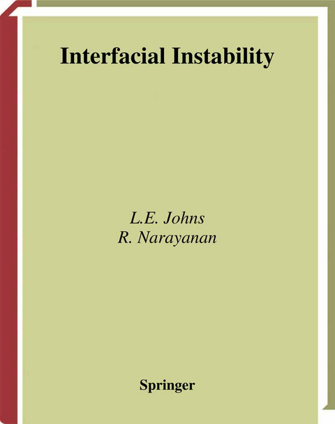 Interfacial Instability - Lewis E. Johns, Ranga Narayanan