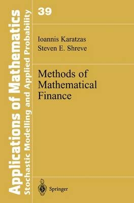 Methods of Mathematical Finance - Ioannis Karatzas, Steven E. Shreve
