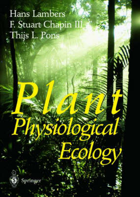 Plant Physiological Ecology - H. Lambers, S.F. Chapin, Thijs L. Pons