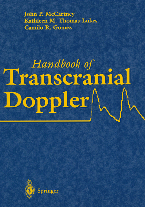 Handbook of Transcranial Doppler - John P. McCartney, Kathleen M. Thomas-Lukes, Camilo R. Gomez