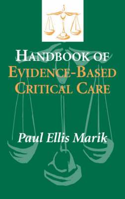 Handbook of Evidence-based Critical Care - Paul E. Marik