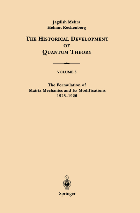 The Formulation of Matrix Mechanics and Its Modifications 1925–1926 - Jagdish Mehra, Helmut Rechenberg