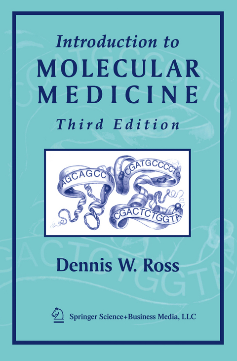 Introduction to Molecular Medicine - Dennis W. Ross