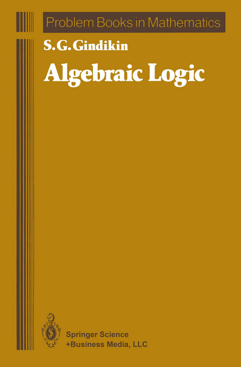 Algebraic Logic - Semen G. Gindikin