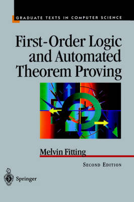 First-Order Logic and Automated Theorem Proving - Melvin Fitting