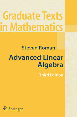 Advanced Linear Algebra - Steven Roman