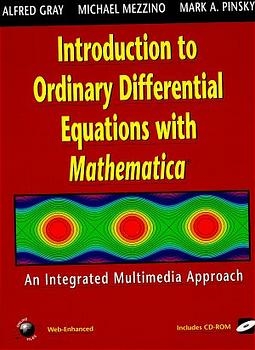 Introduction to Ordinary Differential Equations with Mathematica - A. Gray, M. Mezzino, M. Pinsky