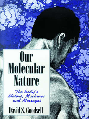 Our Molecular Nature - David S. Goodsell