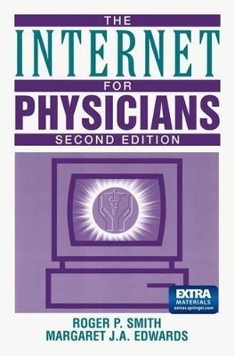 The Internet for Physicians - Roger P. Smith, M. J. A. Edwards