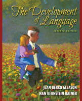 The Development of Language - Jean Berko Gleason, Nan Bernstein Ratner