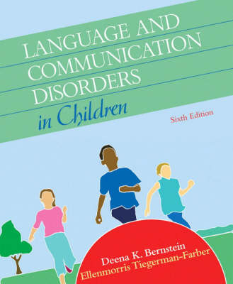 Language and Communication Disorders in Children - Deena K. Bernstein, Ellenmorris Tiegerman-Farber