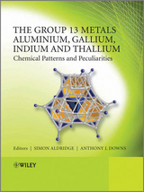 Group 13 Metals Aluminium, Gallium, Indium and Thallium -  Simon Aldridge,  Anthony J. Downs